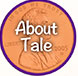 About Tale